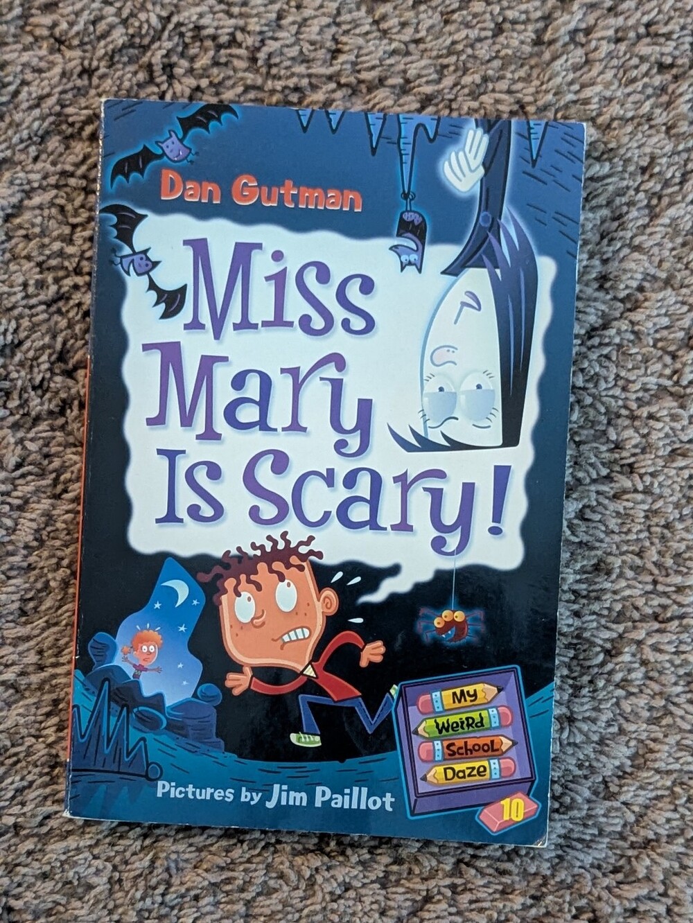 Miss Mary Is Scary! (My Weird School Daze #10) by Dan Gutman